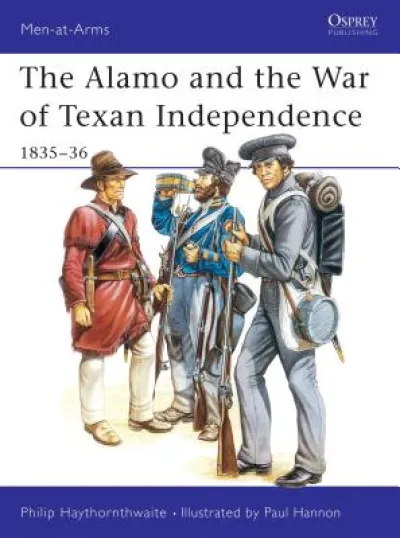 The Alamo and the War of Texan Independence 1835–36