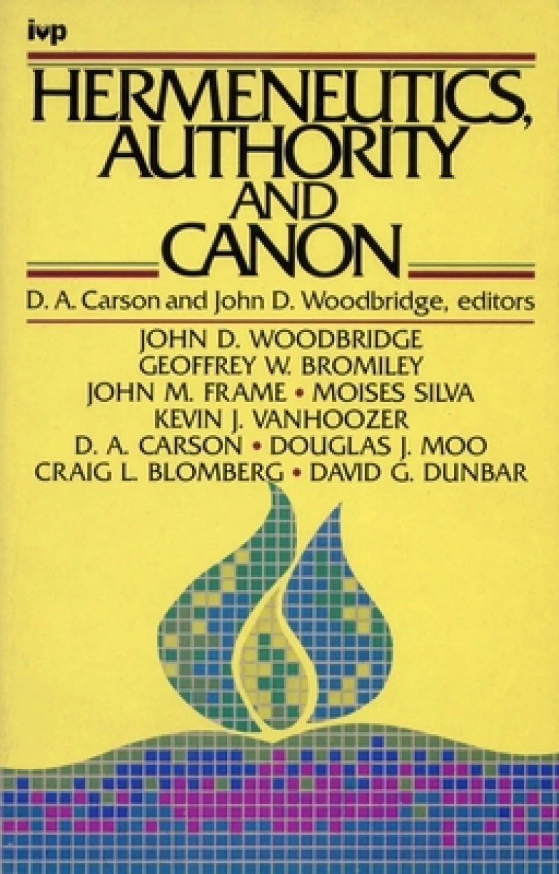 Hermeneutics, Authority and Canon