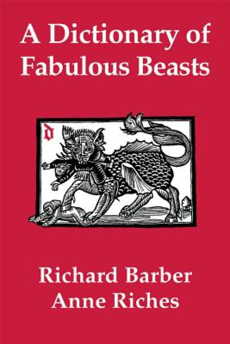 A Dictionary of Fabulous Beasts