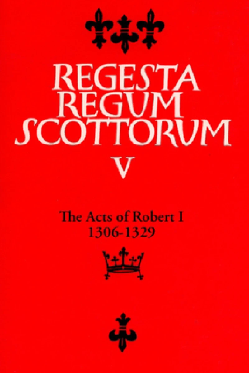 The Acts of Robert I (1306-1329)