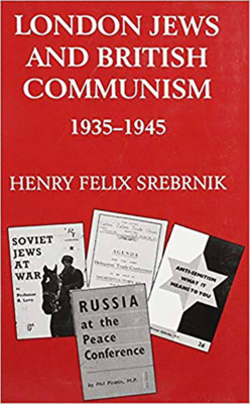 London Jews and British Communism, 1935-1945