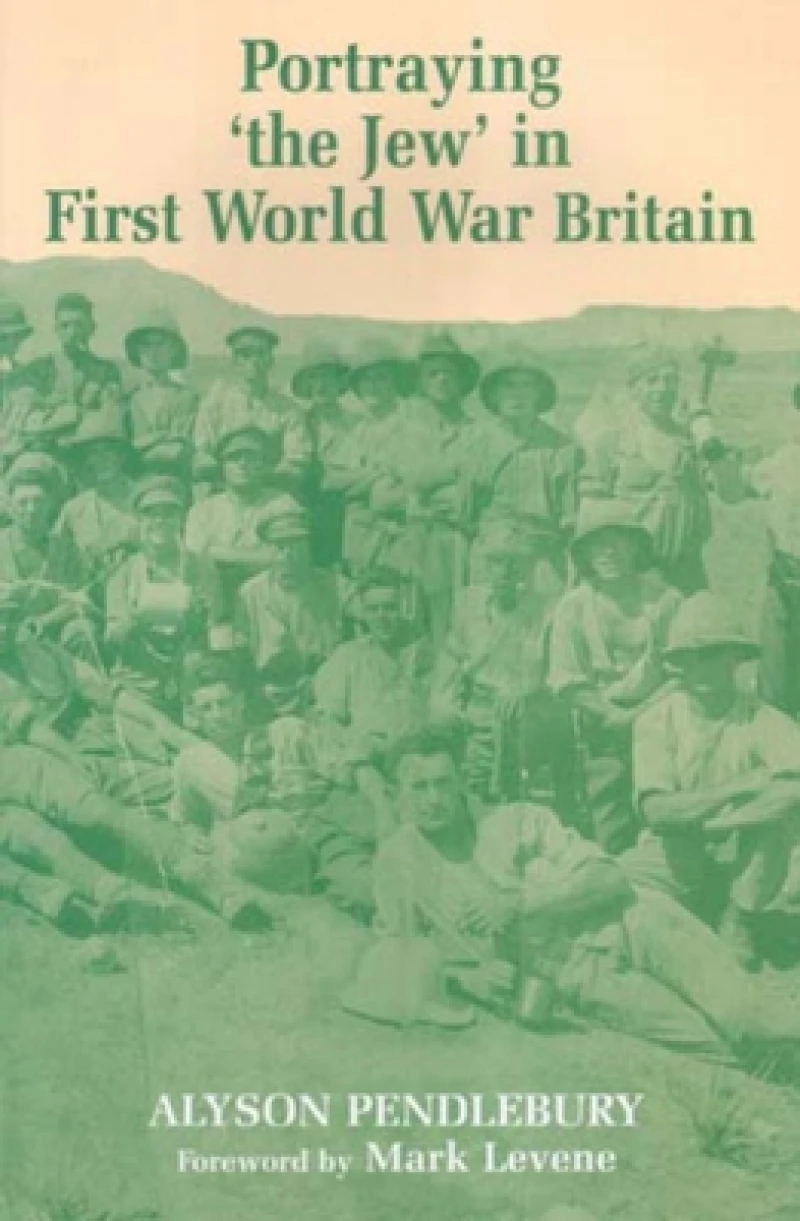 Portraying ''the Jew'' in First World War Britain