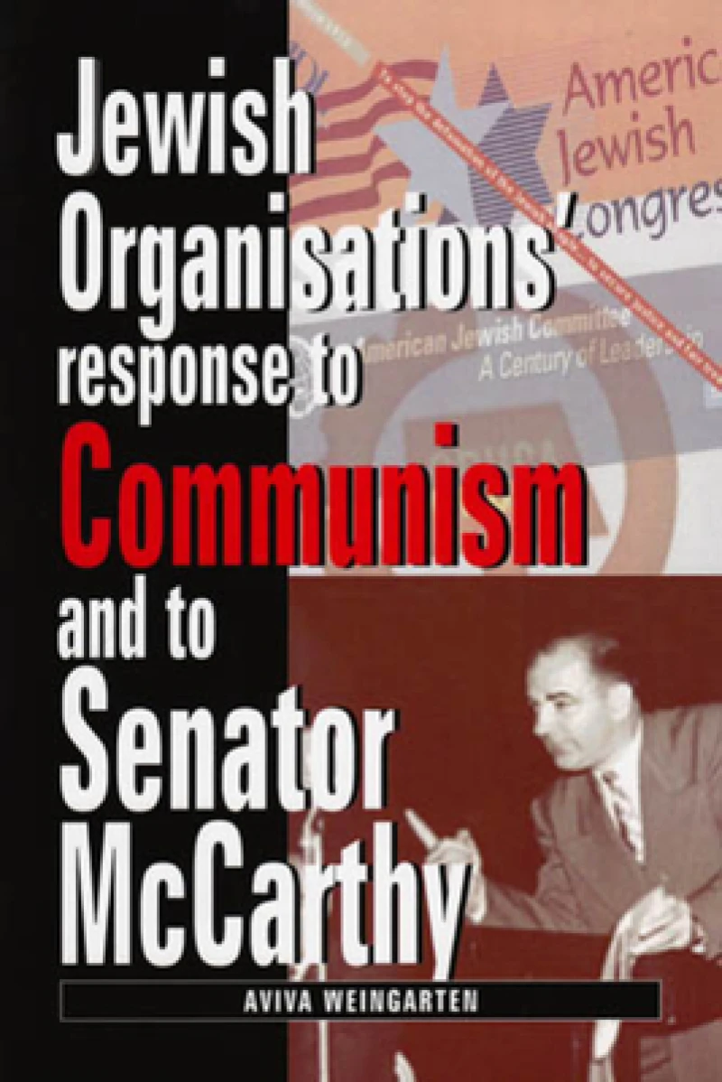 Jewish Organizations'' Response to Communism and to Senator McCarthy