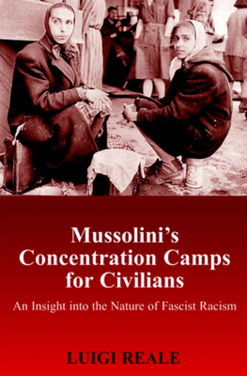 Mussolini''s Concentration Camps for Civilians