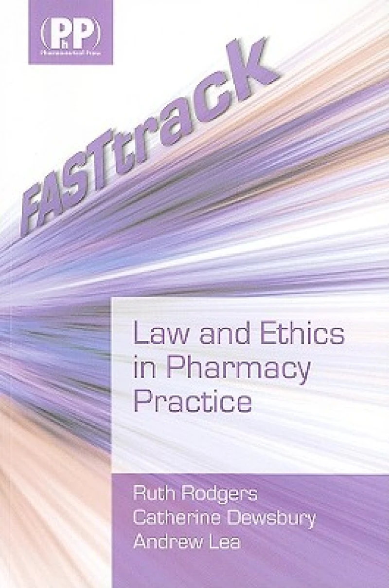 FASTtrack: Law and Ethics in Pharmacy Practice