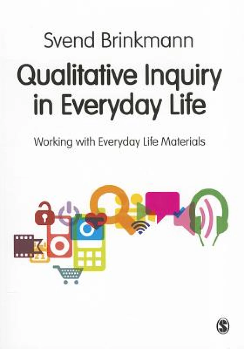 Qualitative Inquiry in Everyday Life