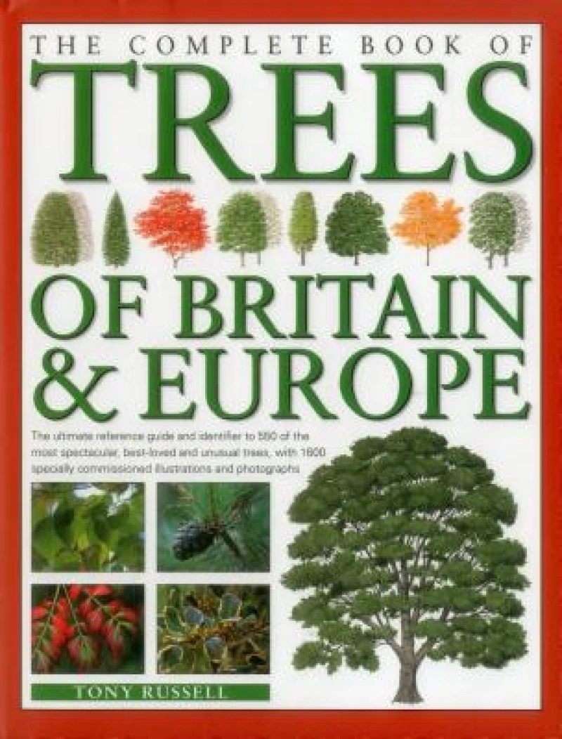 The Complete Book of Trees of Britain & Europe
