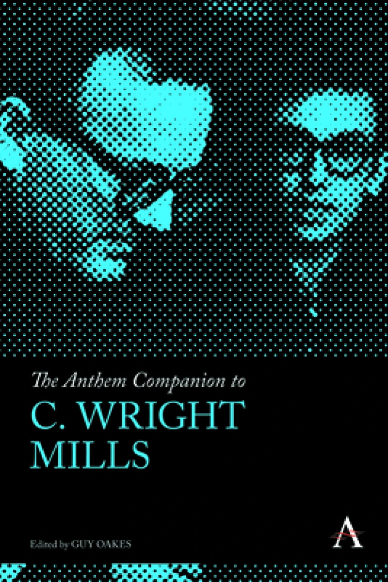 The Anthem Companion to C. Wright Mills