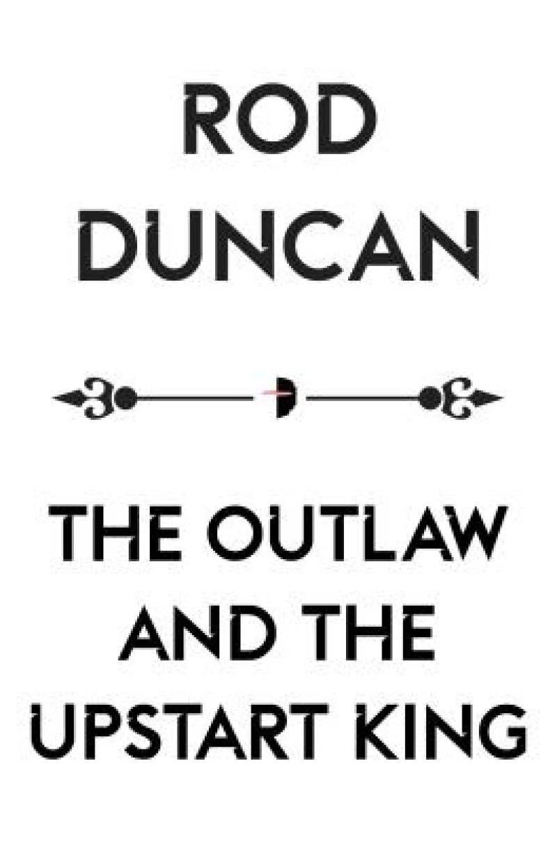 The Outlaw and the Upstart King