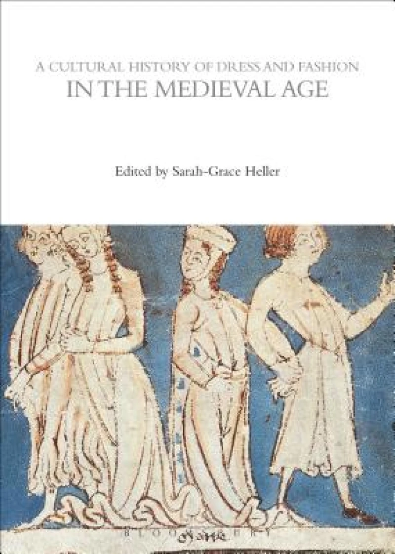Cultural History of Dress and Fashion in the Medieval Age