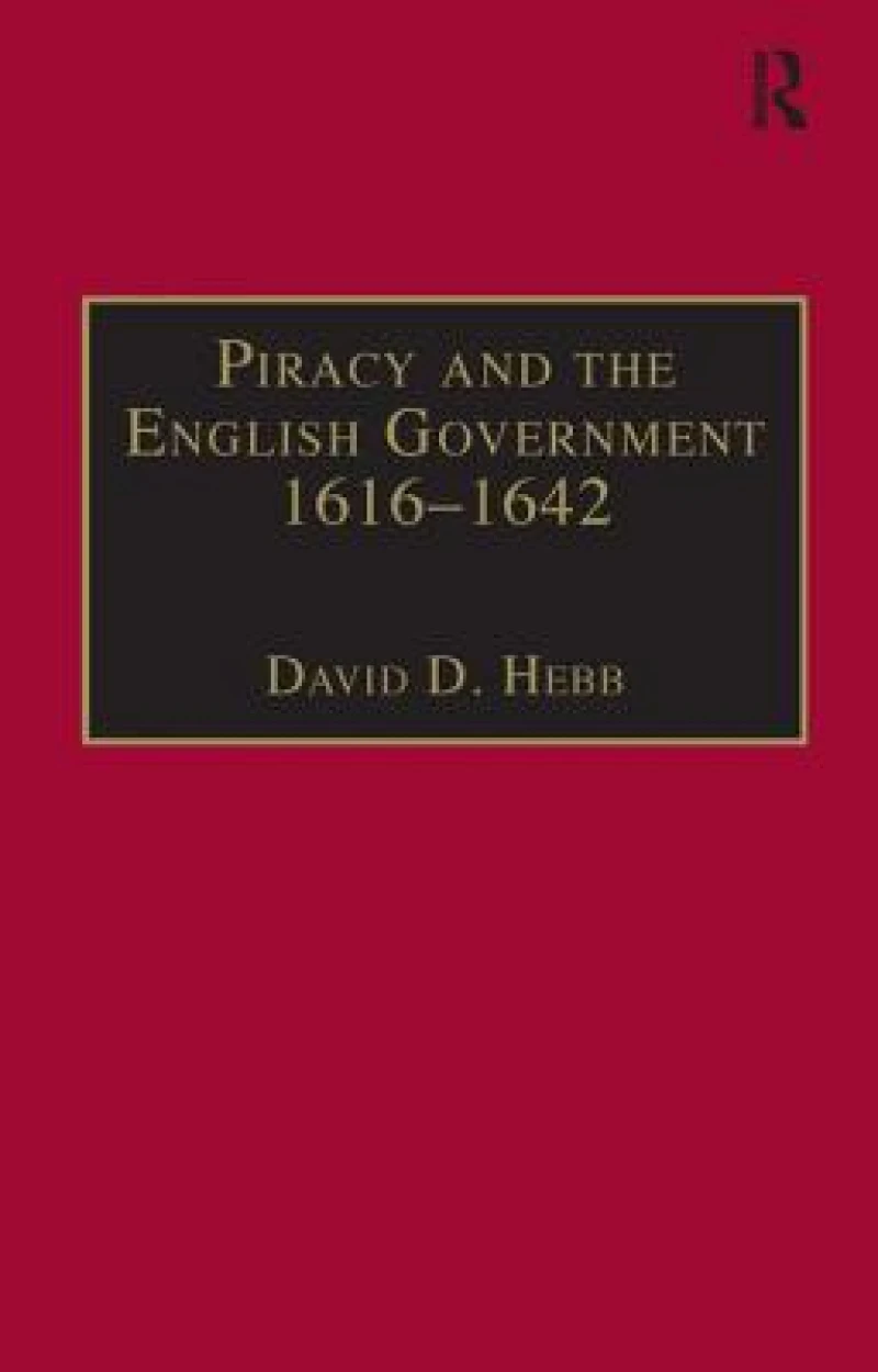 Piracy and the English Government 1616–1642