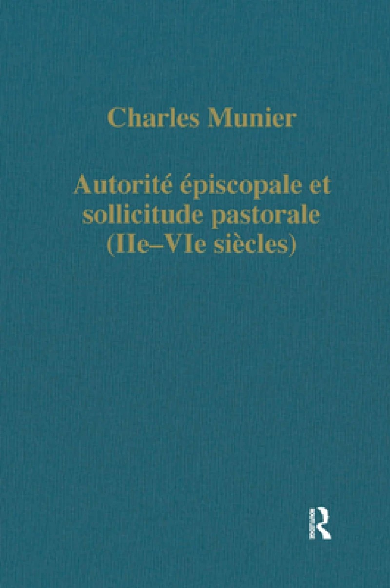Autorite episcopale et sollicitude pastorale (IIe–VIe siecles)