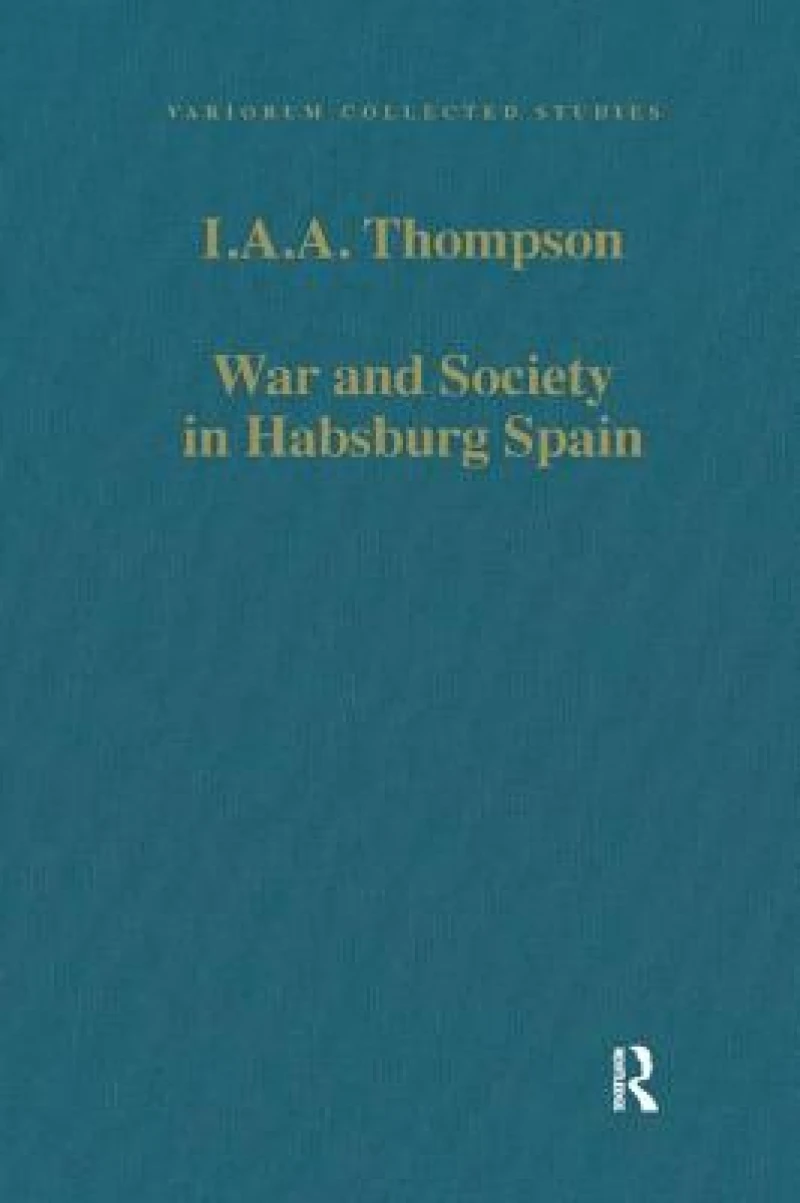War and Society in Habsburg Spain