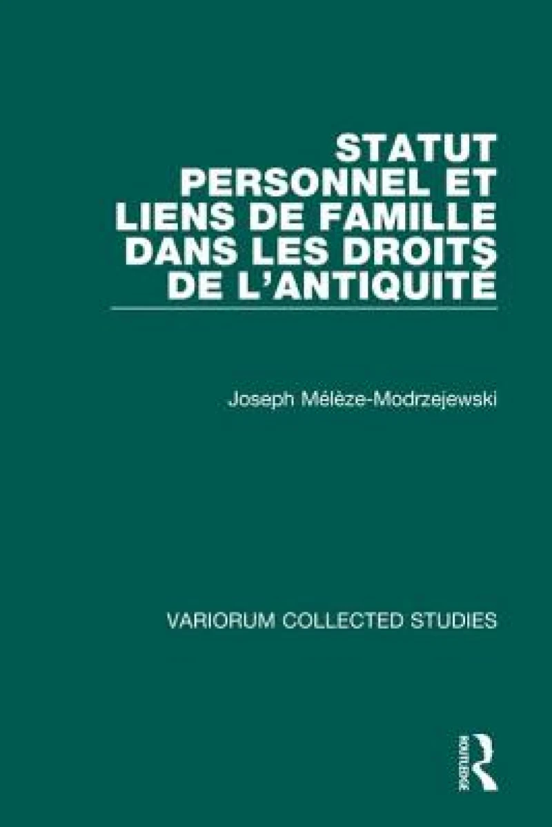 Statut personnel et liens de famille dans les droits de l’Antiquite