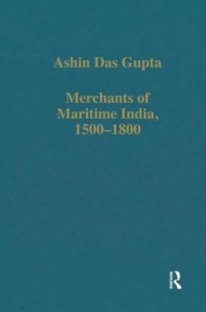 Merchants of Maritime India, 1500–1800