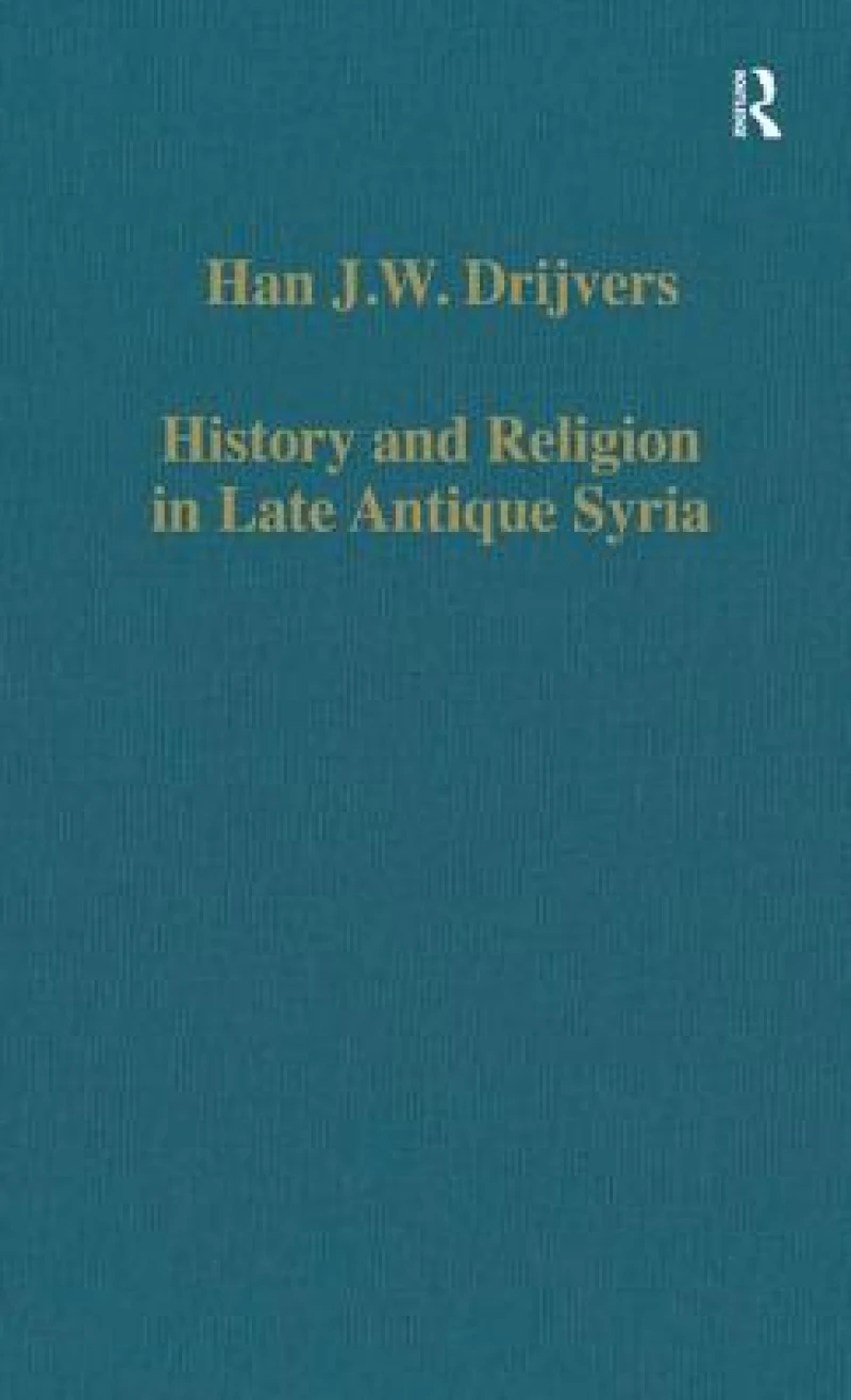 History and Religion in Late Antique Syria