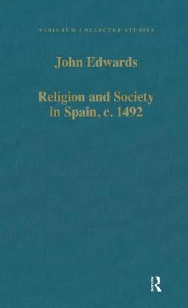 Religion and Society in Spain, c. 1492