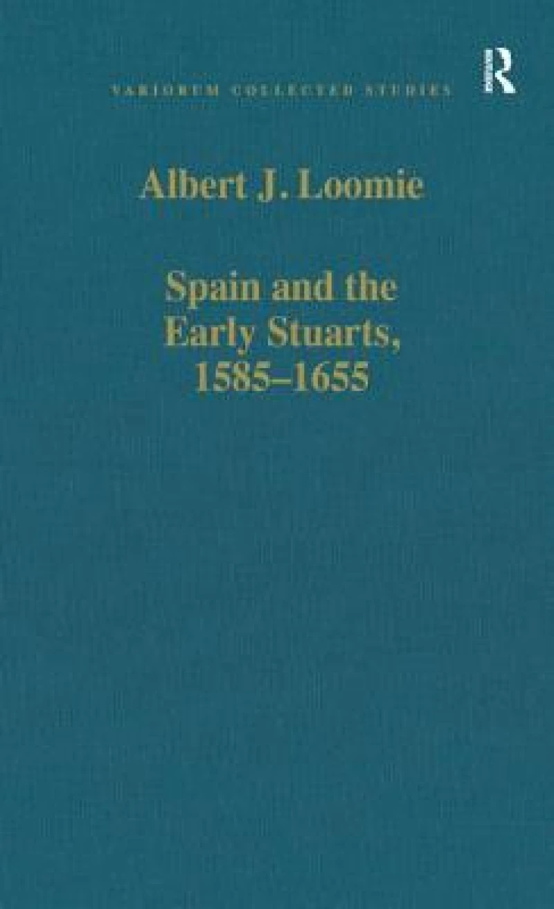 Spain and the Early Stuarts, 1585–1655