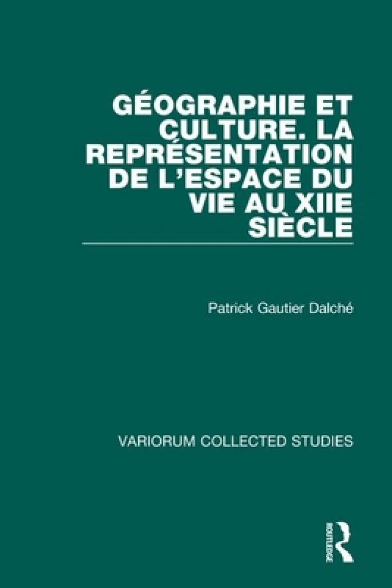 Geographie et culture. La representation de l’espace du VIe au XIIe siecle