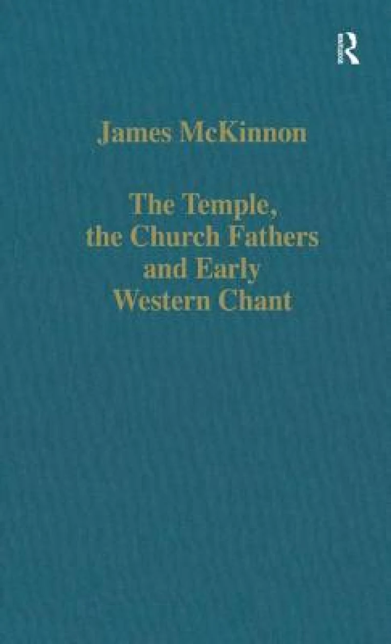 The Temple, the Church Fathers and Early Western Chant