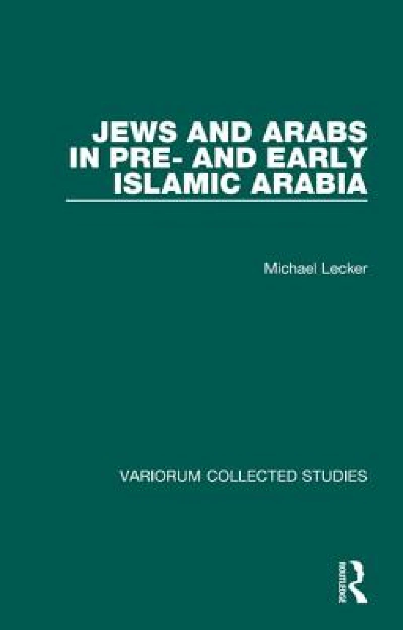 Jews and Arabs in Pre- and Early Islamic Arabia