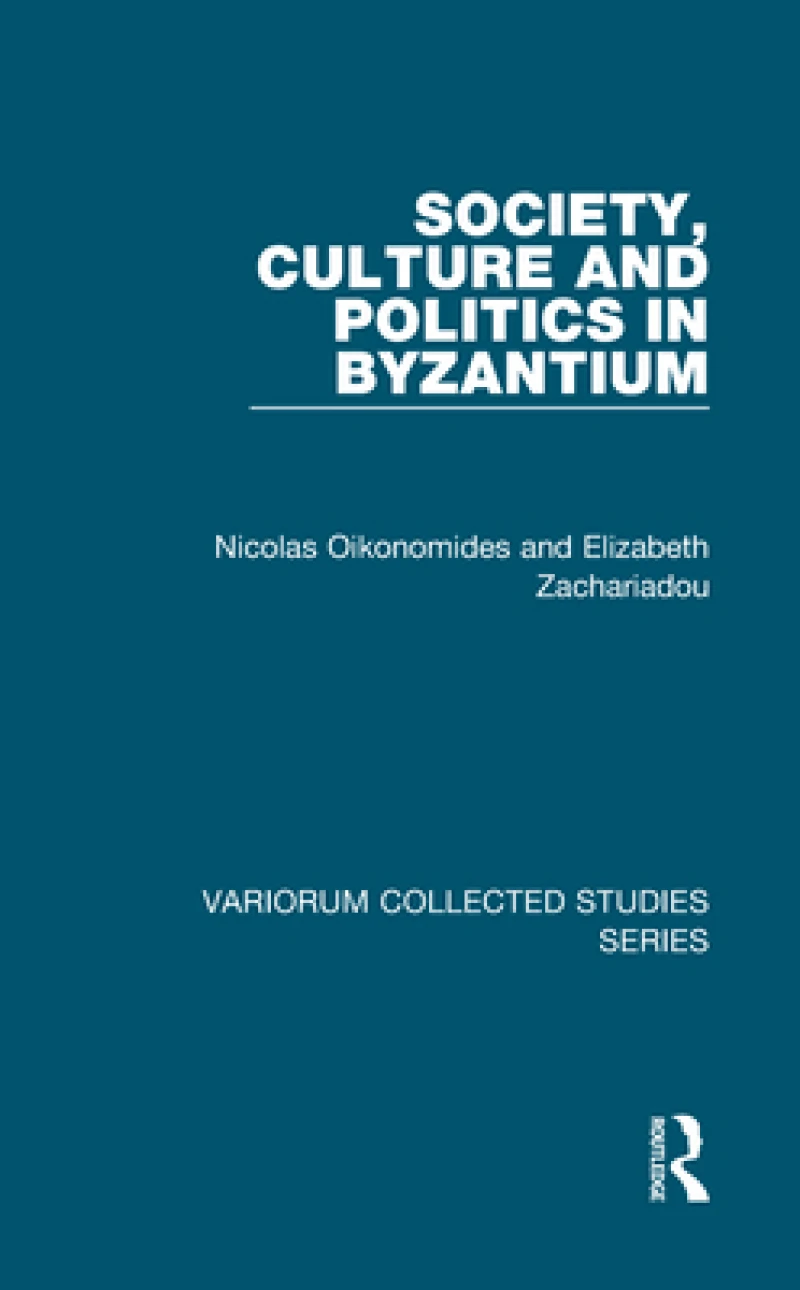 Society, Culture and Politics in Byzantium