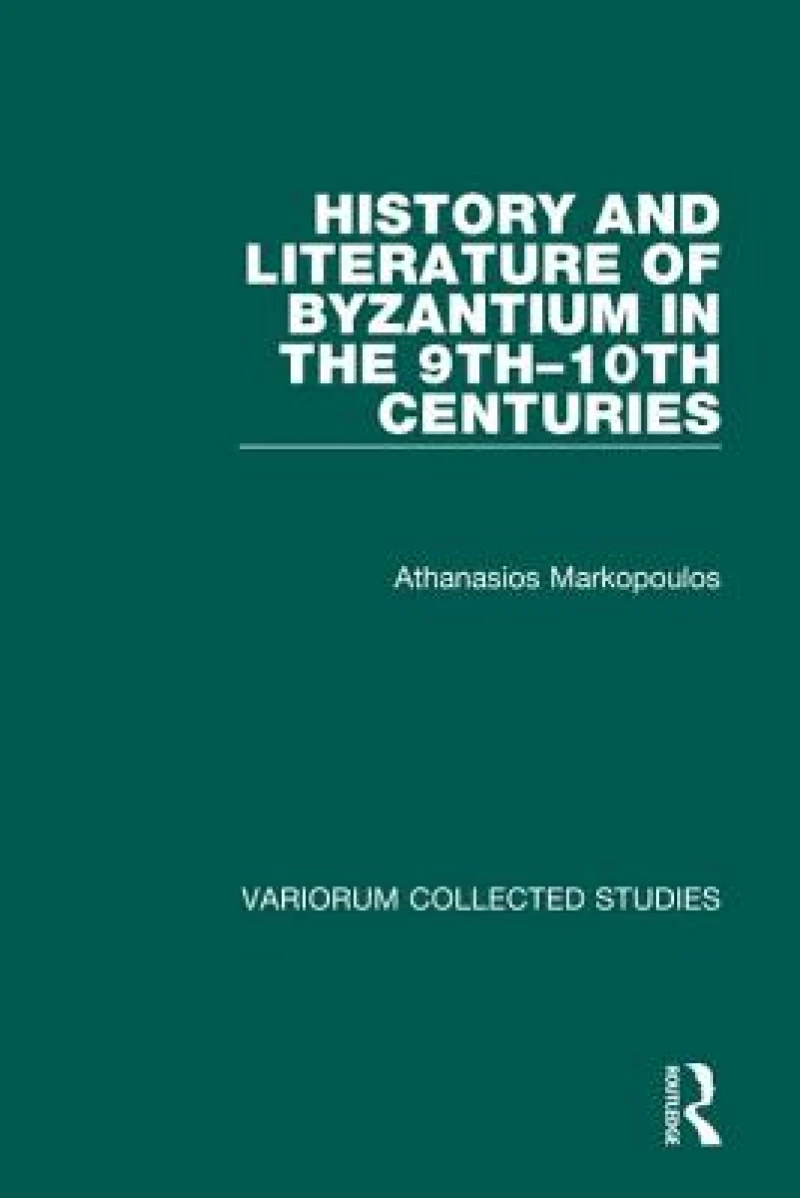 History and Literature of Byzantium in the 9th–10th Centuries