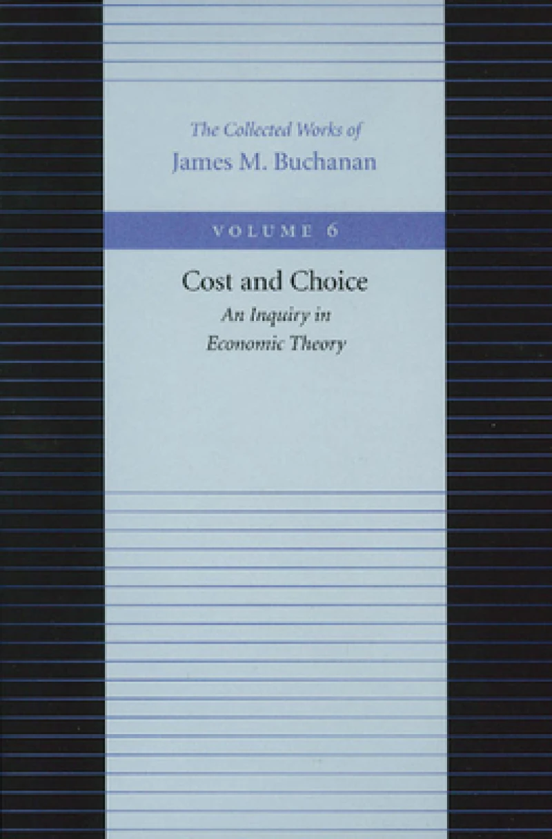 Cost & Choice -- An Inquiry in Economic Theory