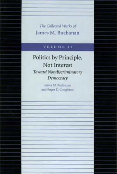 Politics by Principle, Not Interest Toward Nondiscriminatory Democracy