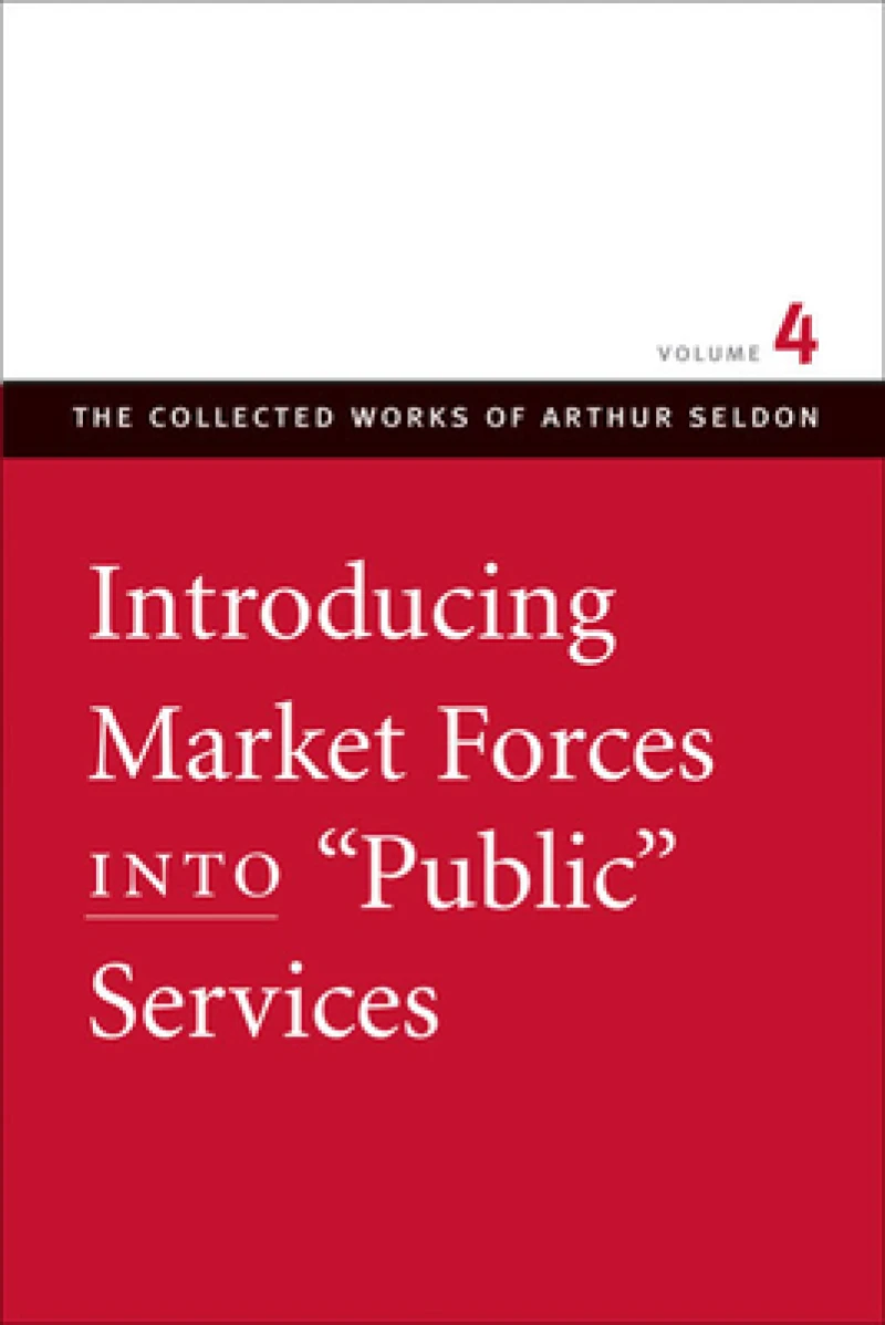 Introducing Market Forces into 'Public' Services