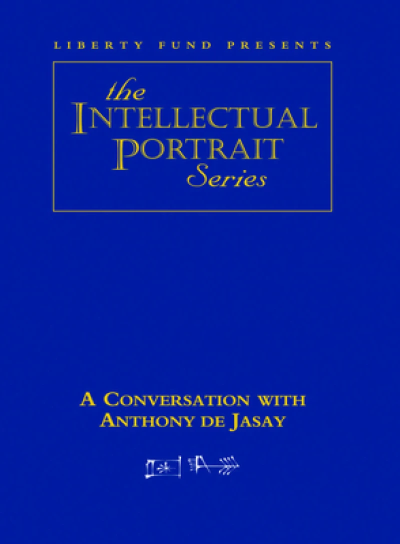 Conversation with Anthony de Jasay DVD