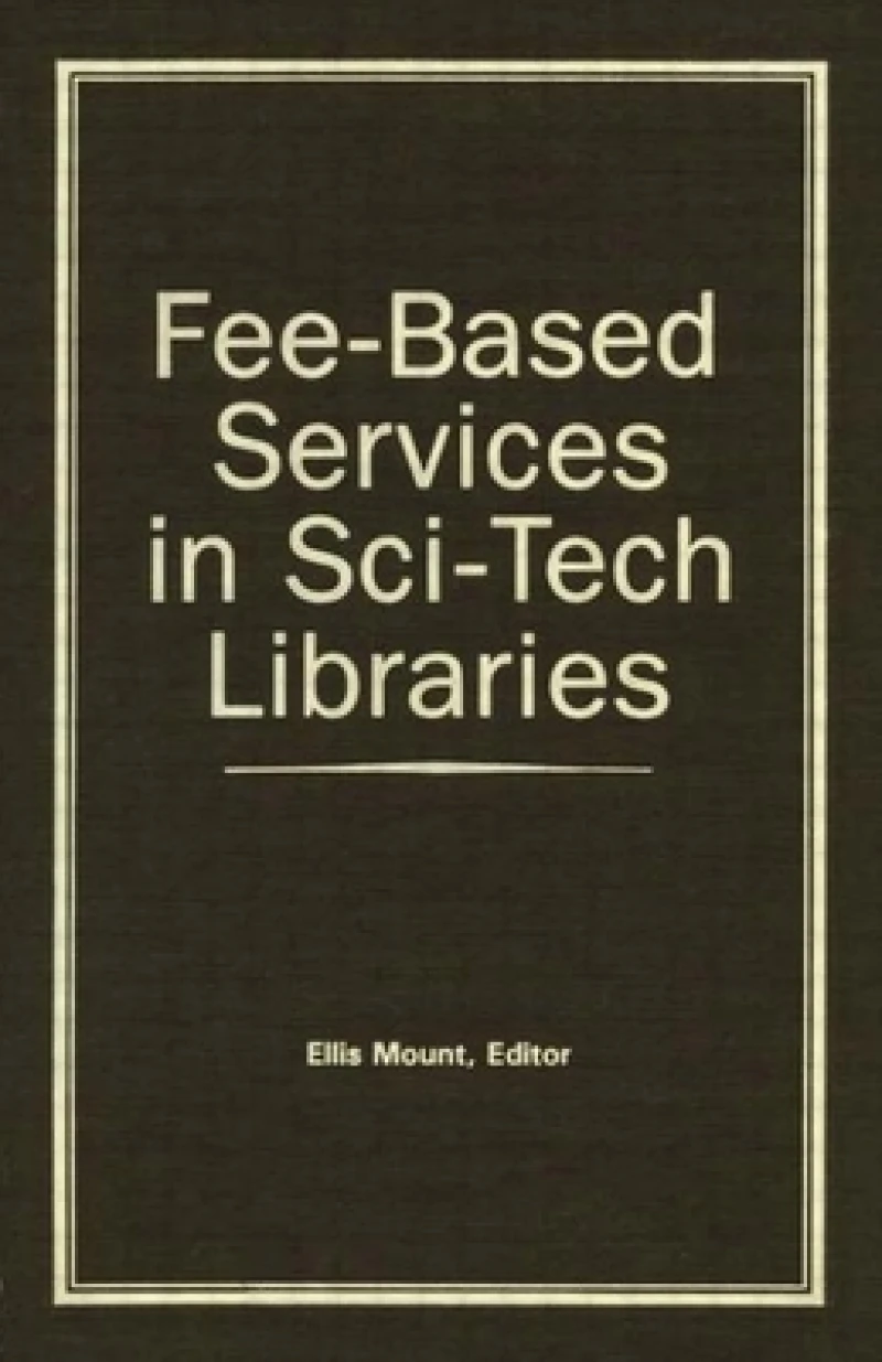 Fee-Based Services in Sci-Tech Libraries
