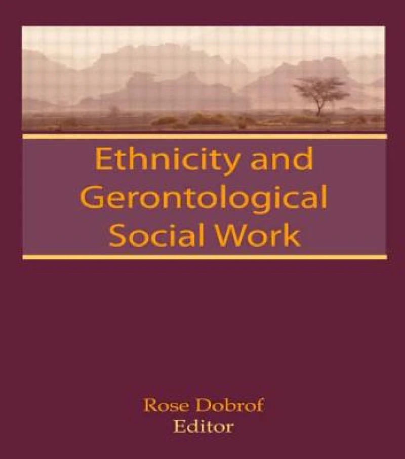 Ethnicity and Gerontological Social Work