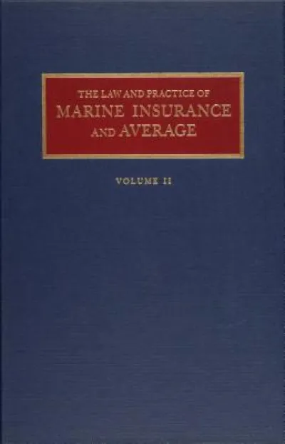 Law and Practice of Marine Insurance and Average Set
