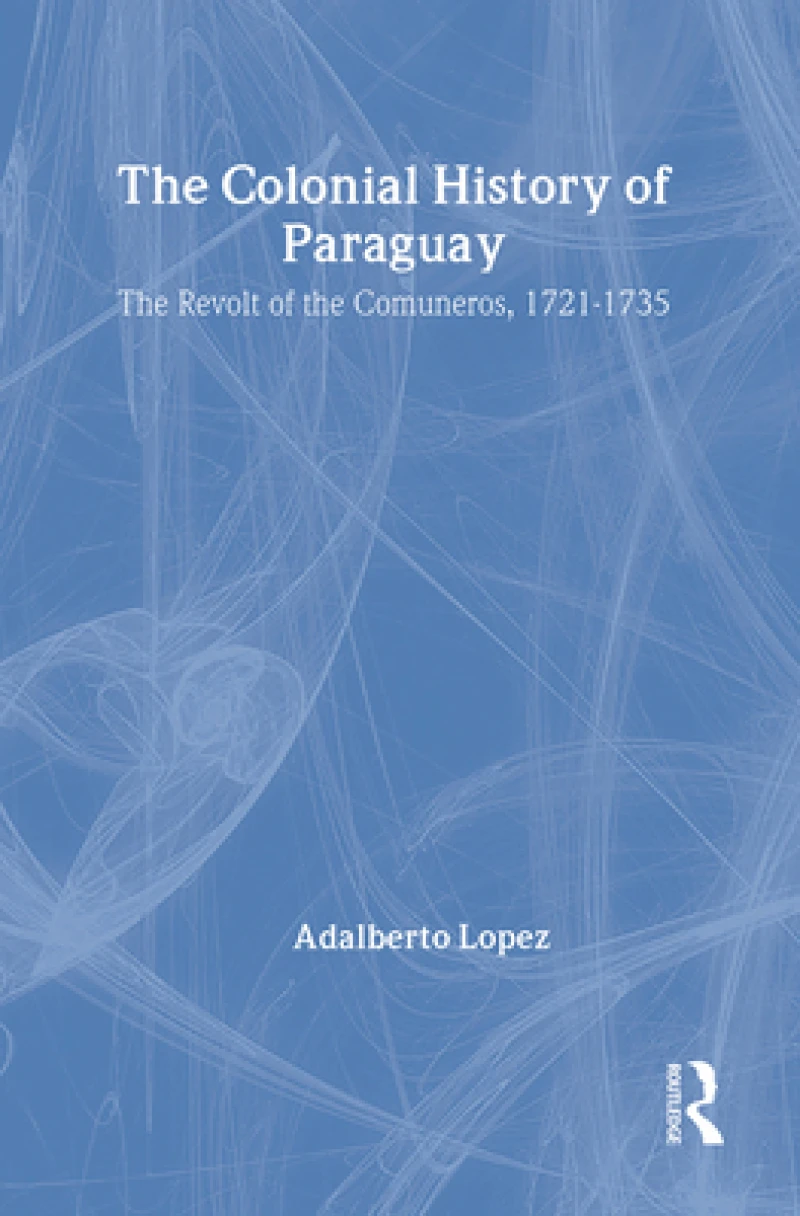 The Colonial History of Paraguay