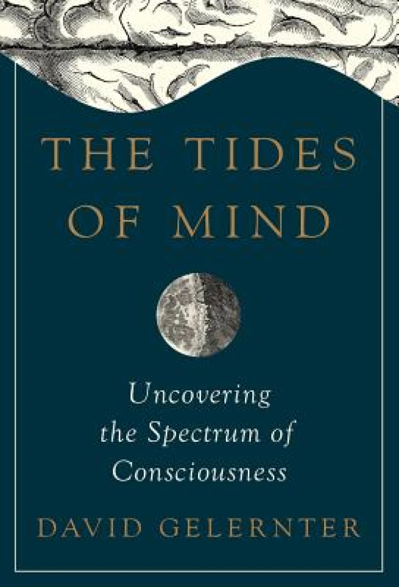 The Tides of Mind - Uncovering the Spectrum of Consciousness