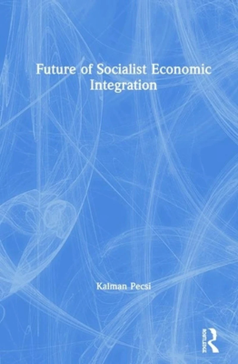 Future of Socialist Economic Integration