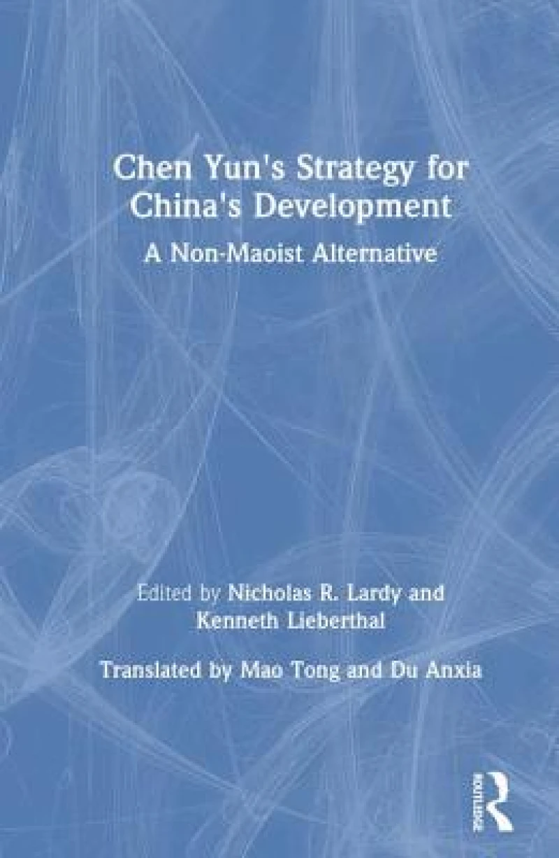Chen Yun''s Strategy for China''s Development