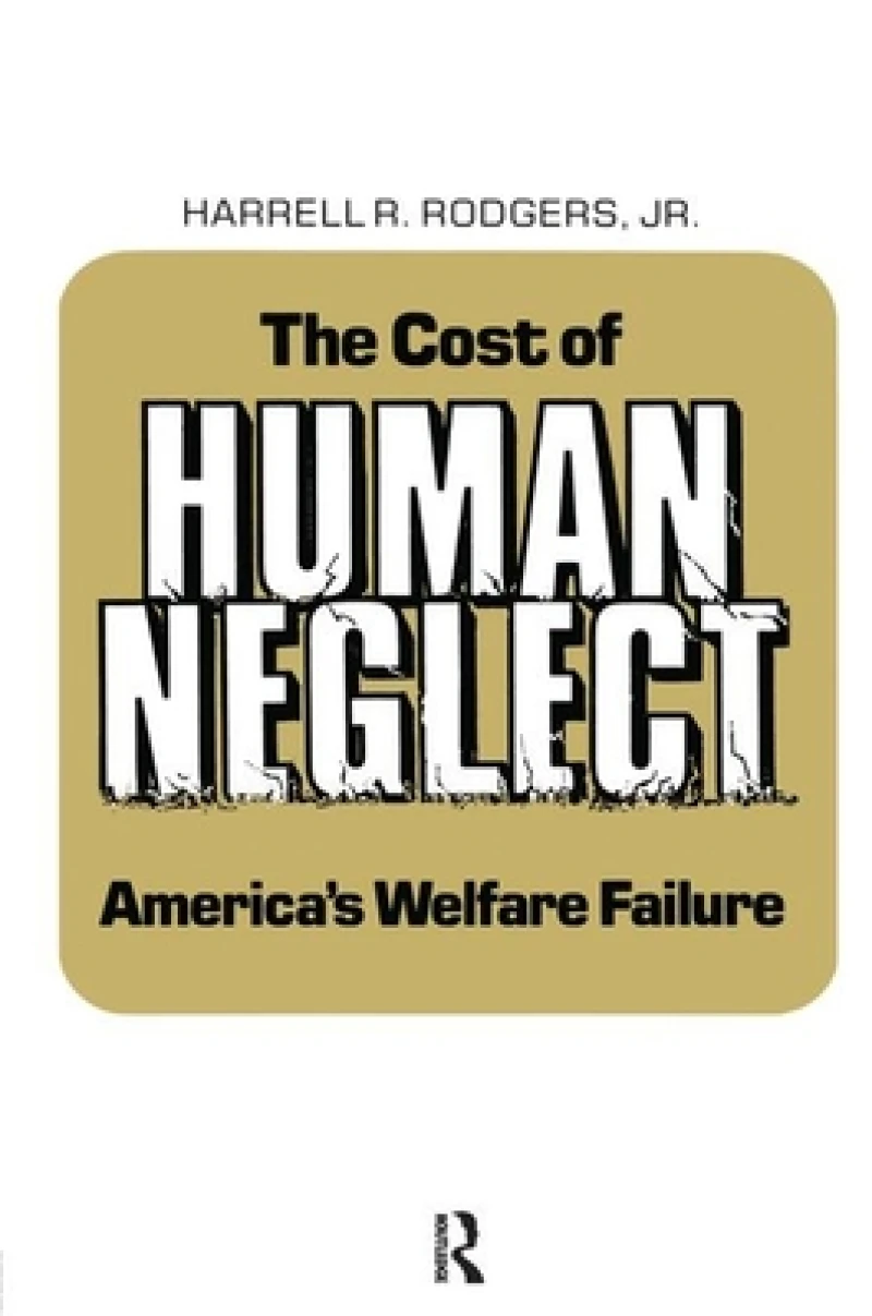 The Cost of Human Neglect