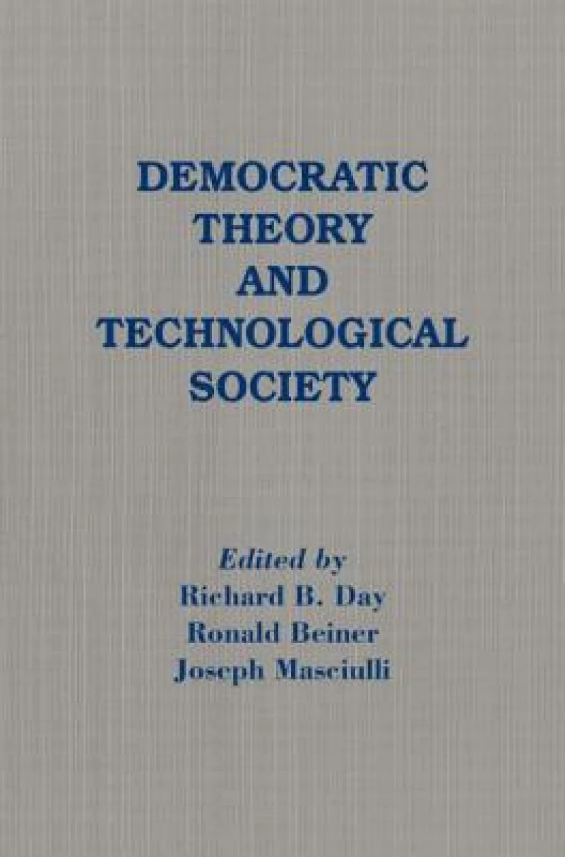 Democratic Theory and Technological Society