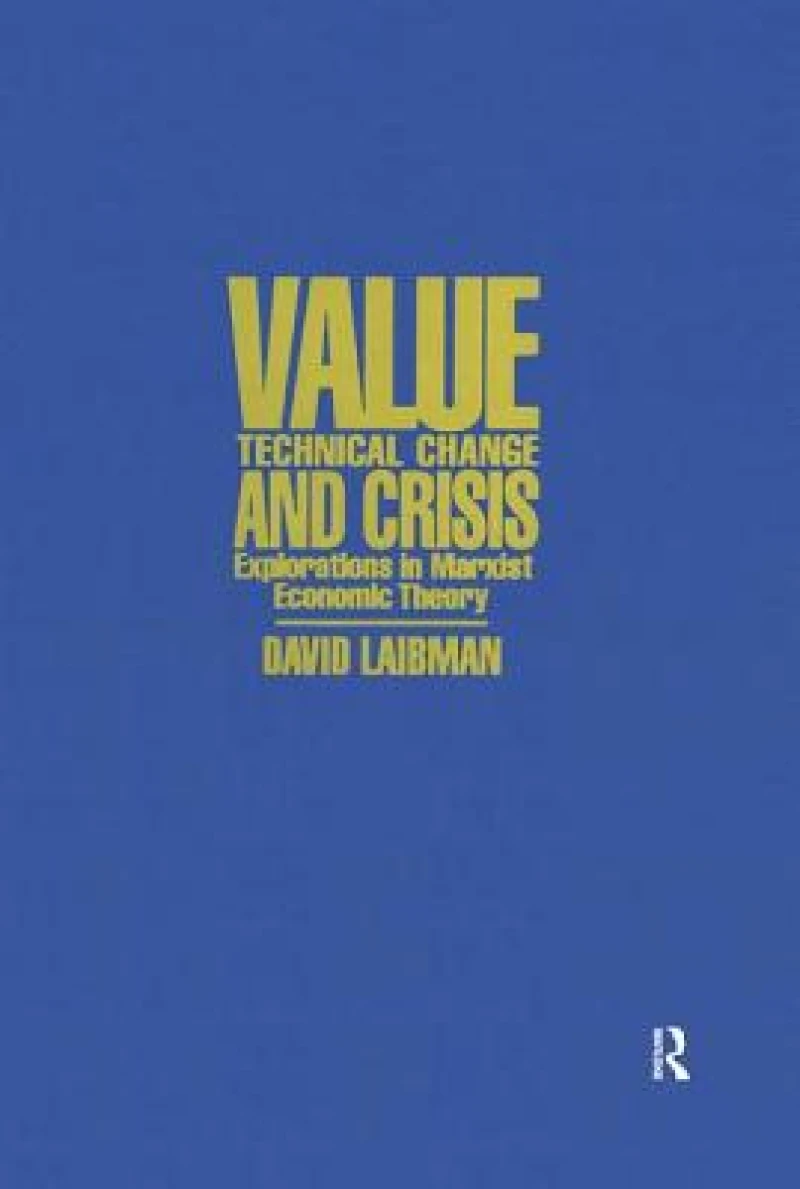 Value, Technical Change and Crisis