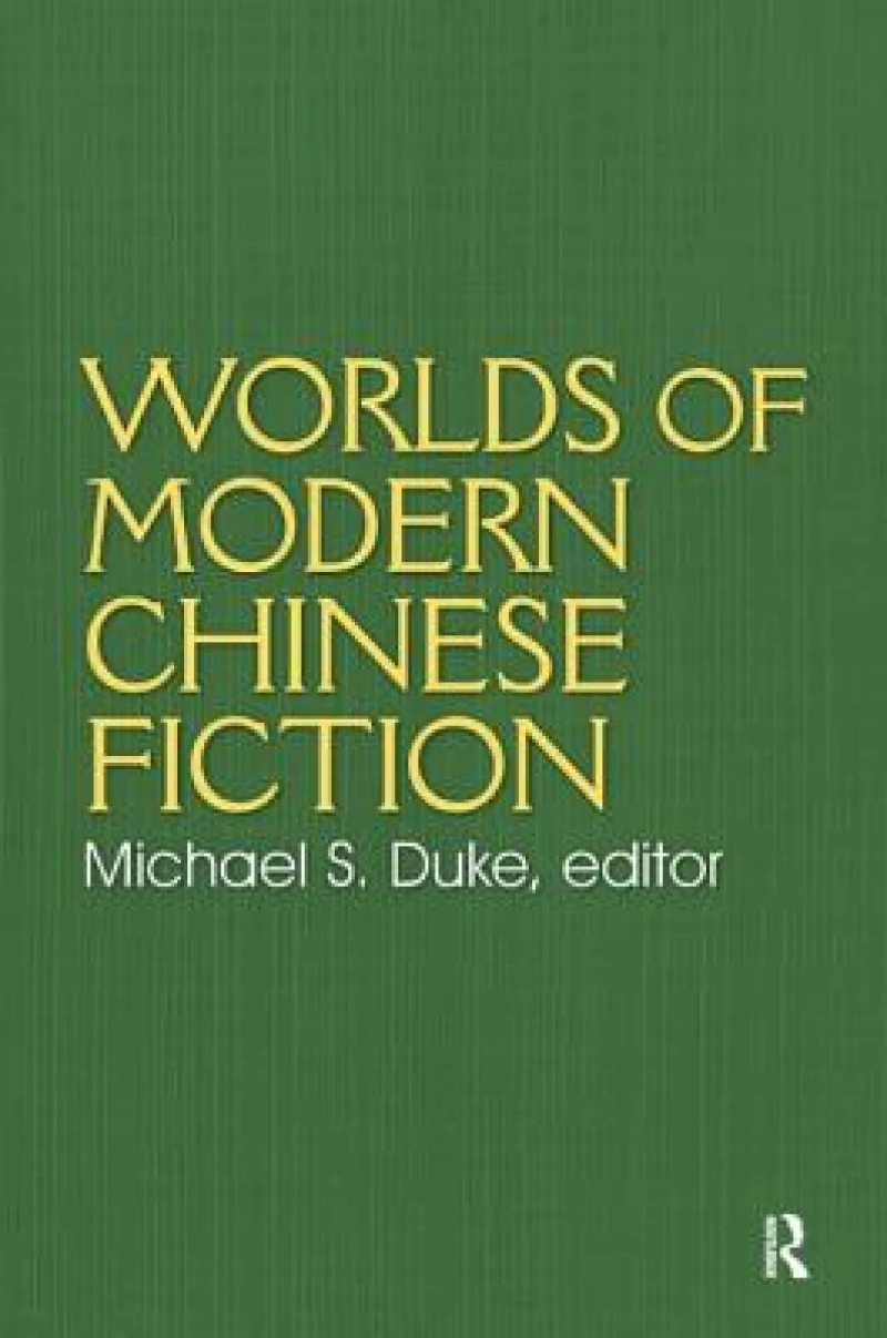 Worlds of Modern Chinese Fiction