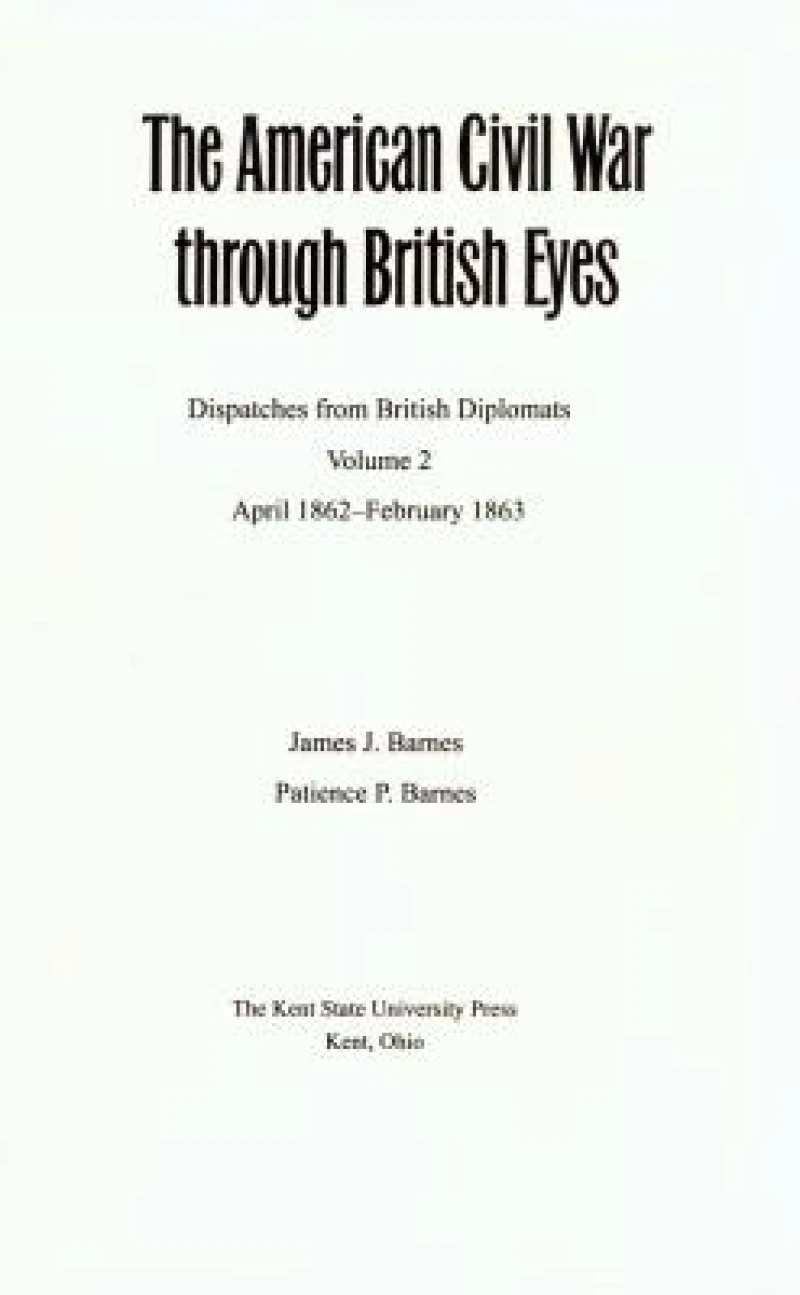 The American Civil War Through British Eyes v. 2; April 1862-February 1863