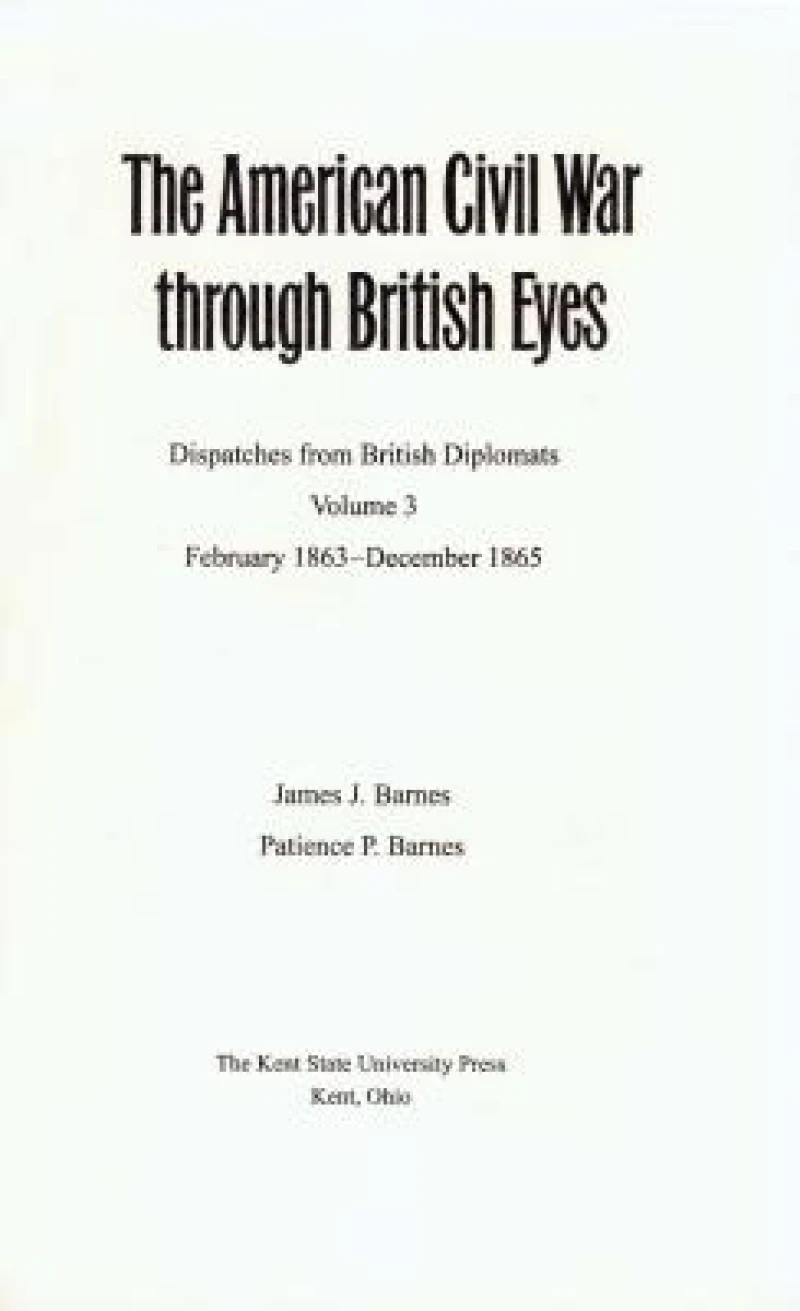The American Civil War Through British Eyes v. 3; February 1863-December 1865