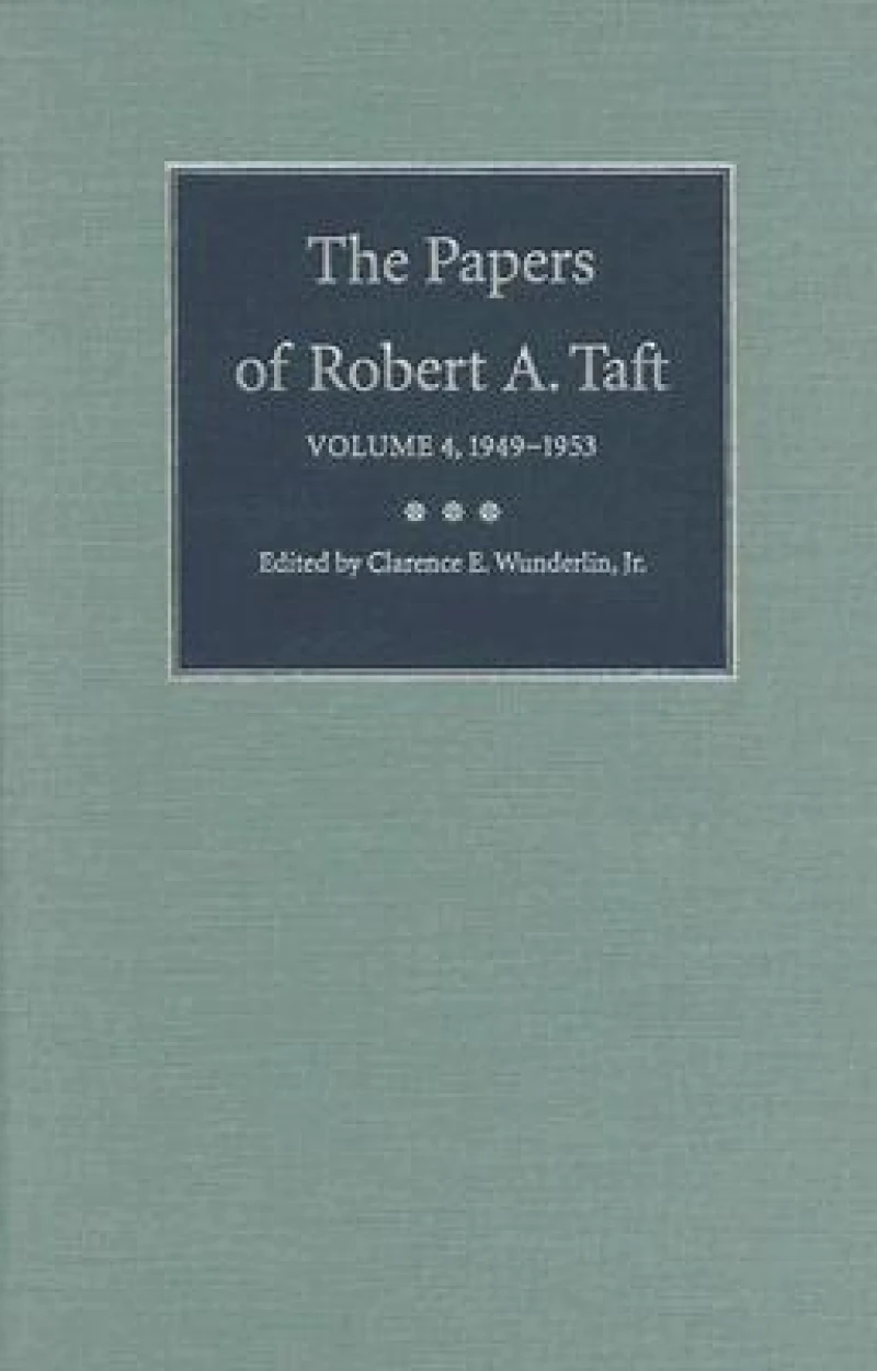 The Papers of Robert A. Taft v. 4; 1949-1953