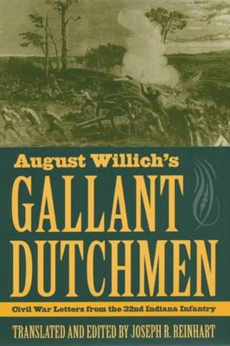 August Willich''s Gallant Dutchmen