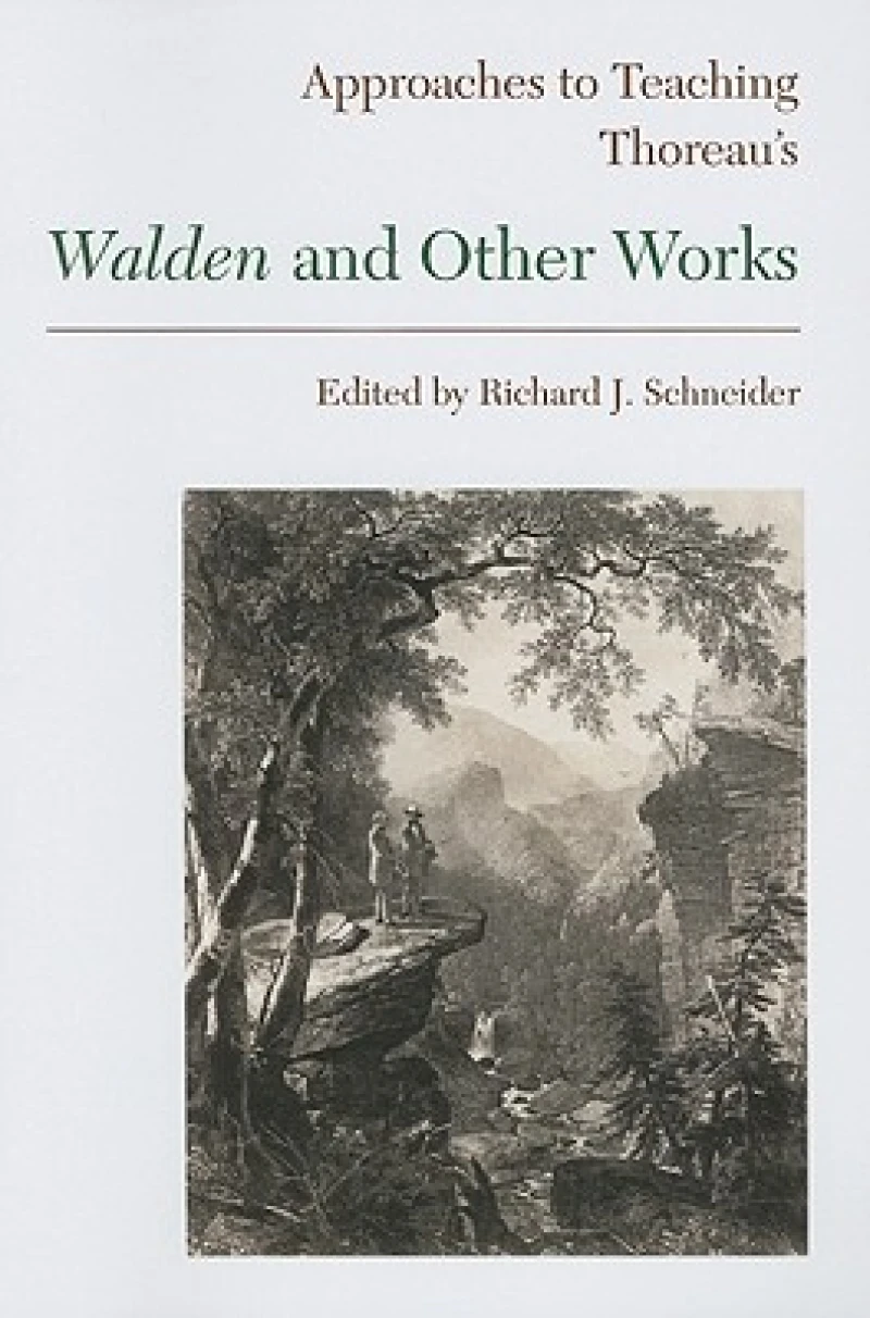 Approaches to Teaching Thoreau''s Walden and Other Works