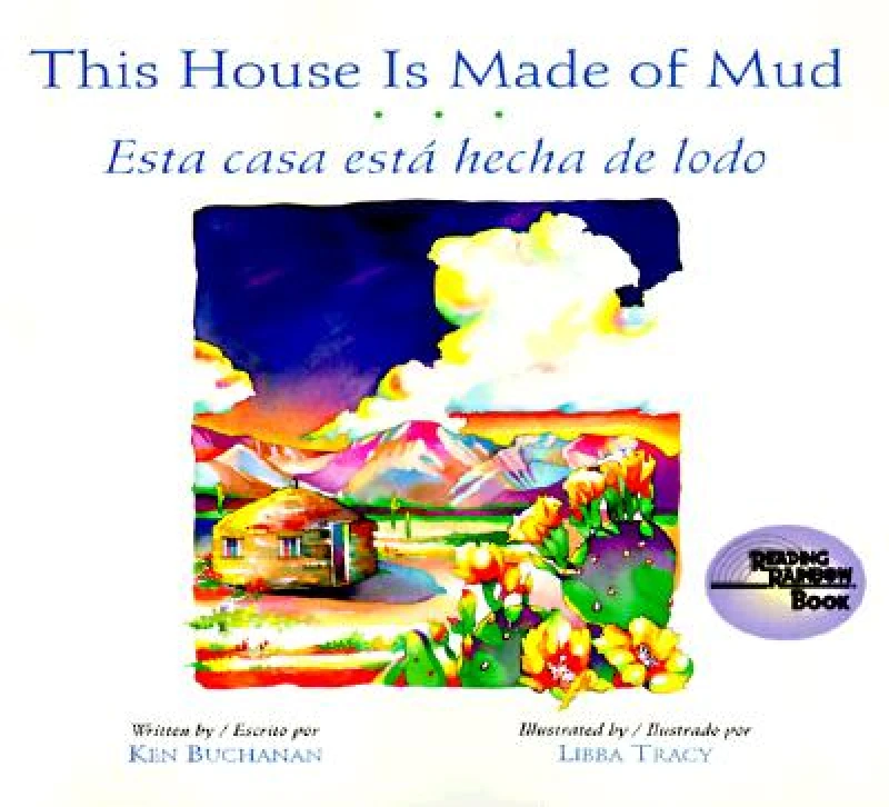 This House is Made of Mud / Esta Casa Esta Hecha de Lodo