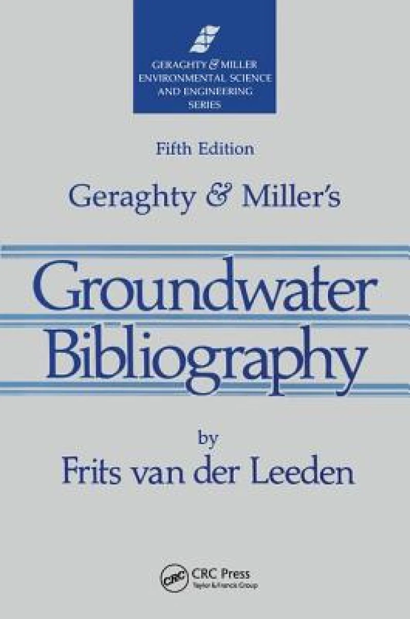 Geraghty & Miller's Groundwater Bibliography, Fifth Edition