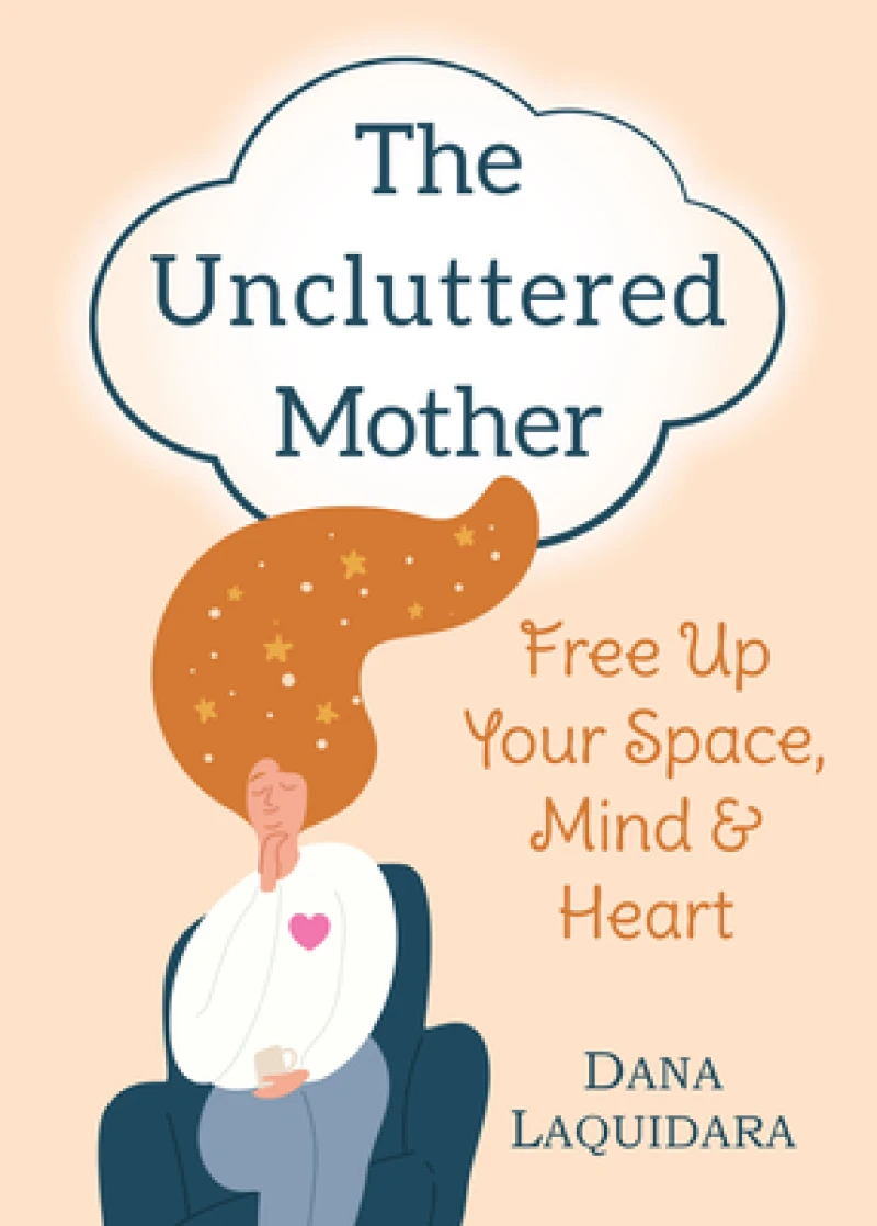 The Uncluttered Mother